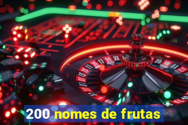 200 nomes de frutas